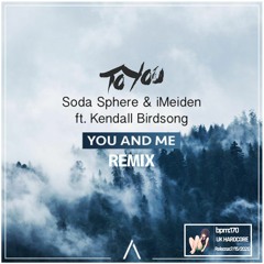 Soda Sphere & iMeiden - You And Me(ToYou Remix) Update ver