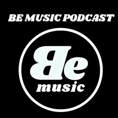The Podcast - Be Music