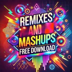 REMIX/MASHUP Free Download