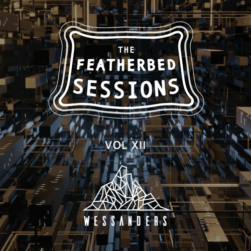 The Featherbed sessions Volume 12 - Wessanders