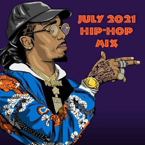 Stream July 2021 - Hip Hop by ruckusthedj | Listen online for free on SoundCloud