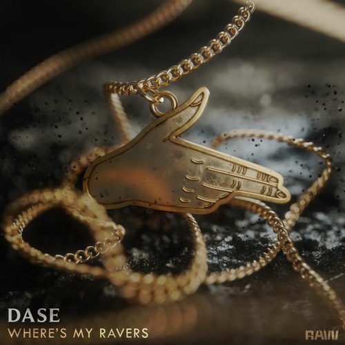 Dase - Where's My Raver