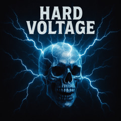 Hard Voltage