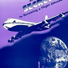 PDF [READ] ⚡ An Insider's Secrets to Becoming a Flight Attendant