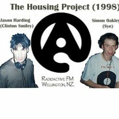 Housing Project 1998 - Clinton Smiley & Simon Oakley - Radioactive FM, Wellington, NZ