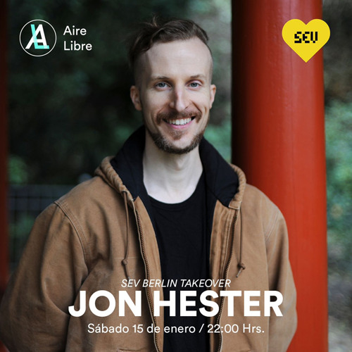 SEV TAKEOVER @ Airelibre.fm | Jon Hester | 15.01.2022