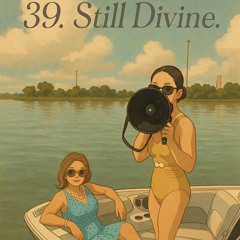 39. Still Divine.