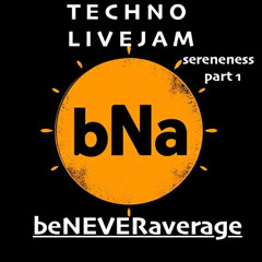 TECHNO LIVE JAM - sereneness