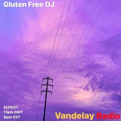 Gluten Free DJ (29/06/21)