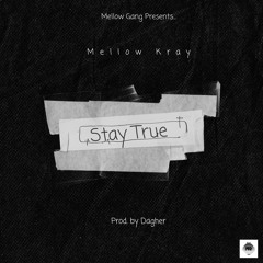 Stay True (Prod. By Dagher)