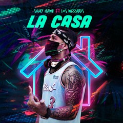 La Casa (feat. Los Wizzards)