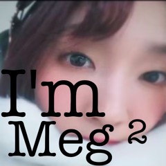 I'm Meg ²
