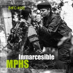MFC 22 : MPHS - Inmarcesible