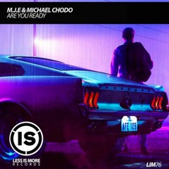 M.J.E & Michael Chodo - Are You Ready ( Preview ) Supported by: Djs From Mars, Jewelz & Sparks