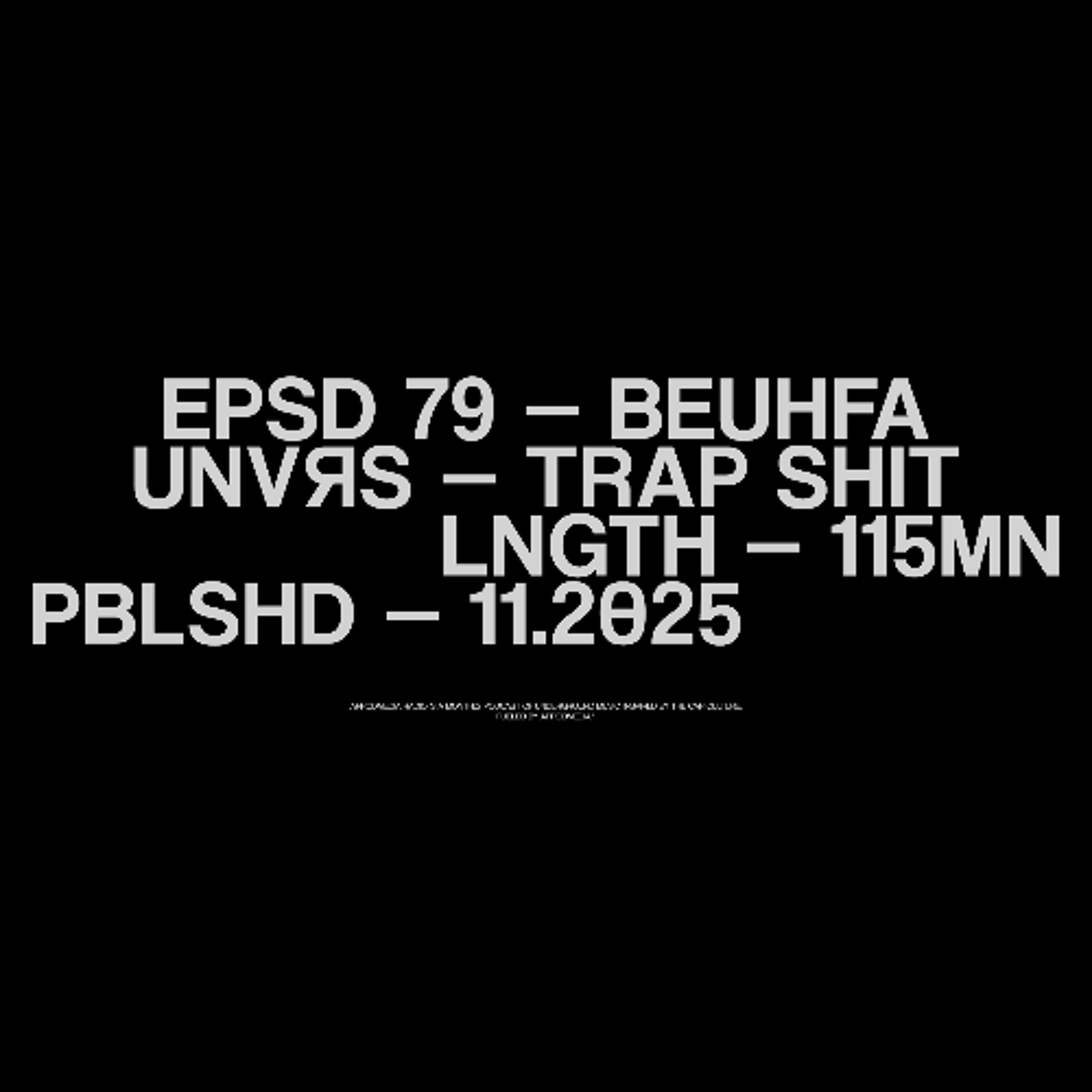 EP079 - BEUHFA (TRAP RAP) - HOSTED BY GALLERY RPBLQ