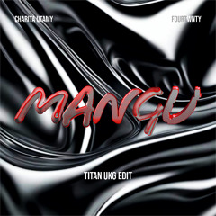 Mangu (Titan UKG Edit)