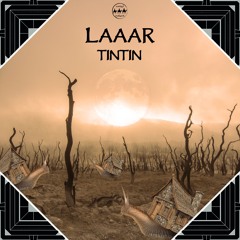 FREE DOWNLOAD: Laaar - Tintin (Original Mix)