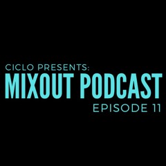 Ciclo - MixOut Podcast 11 (February2024)