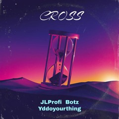Type Beat "Cross" - JLProfi x Botz x Yddoyourthing