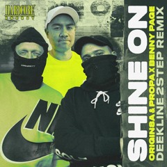 Origin8a & Propa, Benny Page - Shine On (Deekline 2Step Remix)