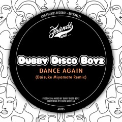 Dubby Disco Boyz - Dance Again (Daisuke Miyamoto Remix) [And Friends Records]