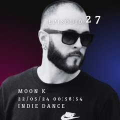 #27 - MOON K - SENS RÁDIO