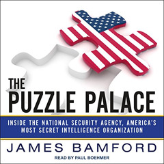 GET KINDLE 📁 The Puzzle Palace: Inside the National Security Agency, America's Most