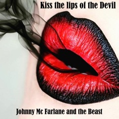 Kiss The Lips Of The  Devil
