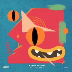 LAND13: Martin Bellomo - Altered Beast (Snippet)