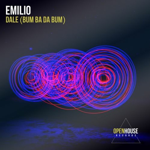 Stream Emilio Dale (Bum Ba Da Bum) (Extended Mix) [OUT NOW Links in Description] by Open
