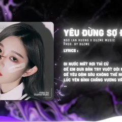 Yêu Đừng Sợ Đau (Ver 2) - Ngô Lan Hương | Duzme Remix | Có lẽ cả hai từng nghĩ tình yêu chẳng khó...