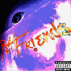RE4L FR!END$