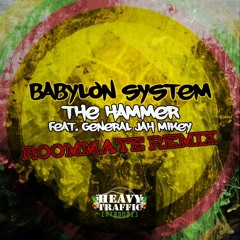 Babylon System - The Hammer feat. General Jah Mikey (Roommate Remix)