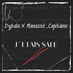J’étais sale (ft. Manassé Capitaine )
