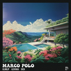 Glimlip x azayaka x 9ICK - Marco Polo