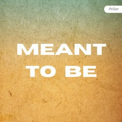 Priior - Meant To Be