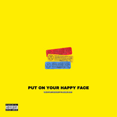 PUT ON YOUR HAPPY FACE Ft Anime Rari (prod by jasper Lowell)