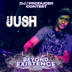 JUSH - Beyond Existence 2023 Mix Contest