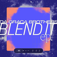 PREMIERE: Da Graca Brothers - Blend It (Original Mix)