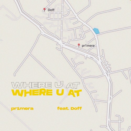 where u at (feat. Doff)
