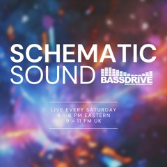 Schematic Sound LIVE on Bassdrive.com
