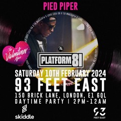 Pied Piper & Mc Viper (Platform 81 - Feb 24)