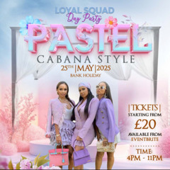 LOYAL SQUAD PASTEL PARTY [LIVE AUDIO]