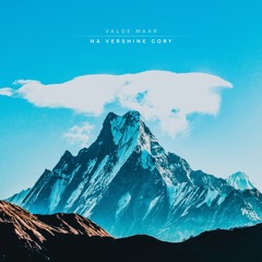 VALDE MAAR - NA VERSHINE GORY