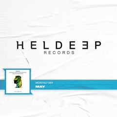 Heldeep Monthly Mix: May 2021