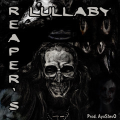 Reaper’s Lullaby (Prod. by AyoStevO)
