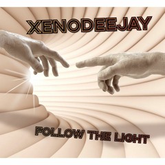 💥 XENODEEJAY - FOLLOW THE LIGHT 💥 .wav