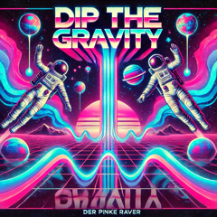DIP THE GRAVITY (8D AudioExperience)