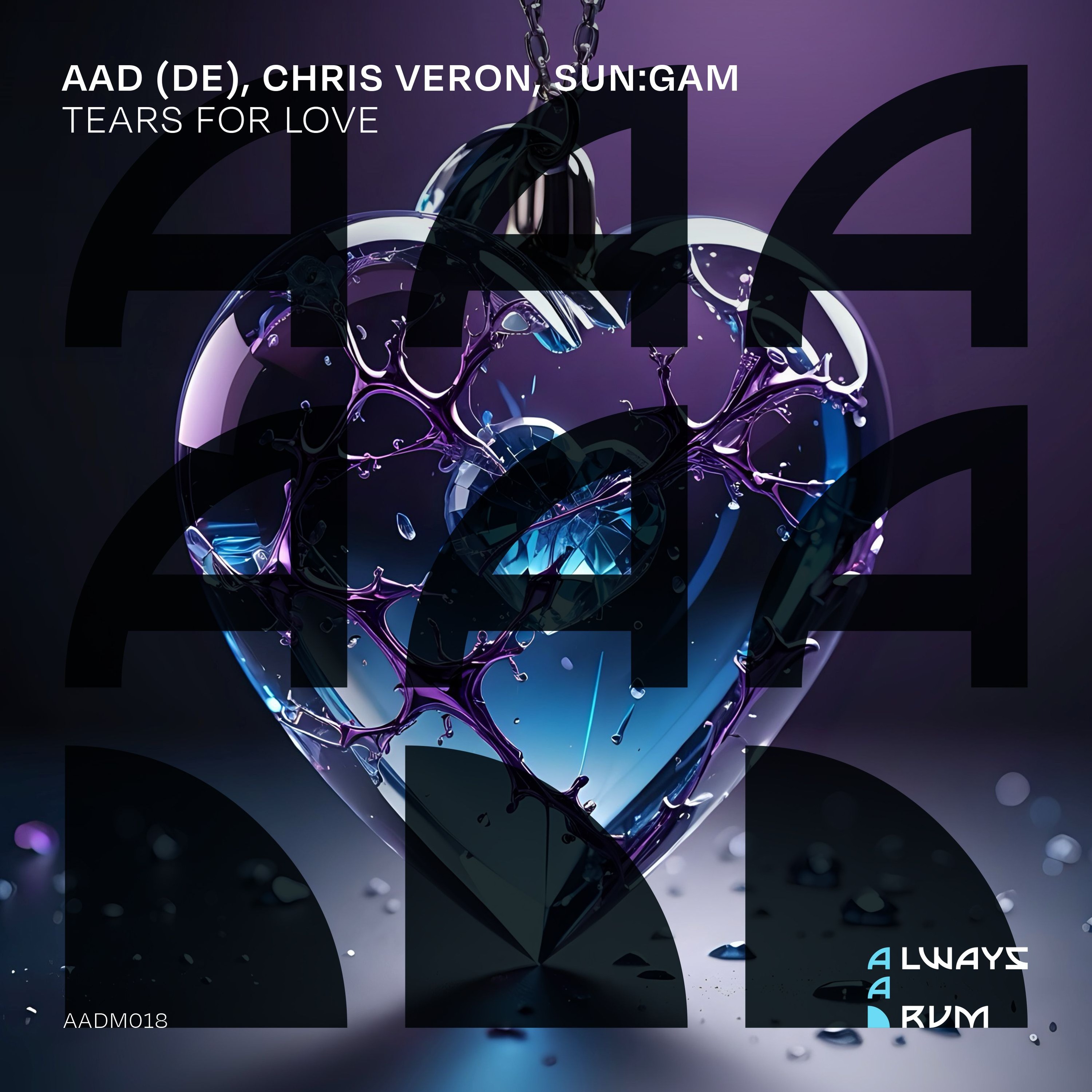 AAD (DE), Chris Veron, SUN:GAM - Tears For Love (Original Master) / AADM018 episode artwork