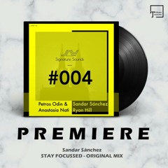 PREMIERE: Sandar Sánchez - Stay Focussed (Original Mix) [JANNOWITZ RECORDS]